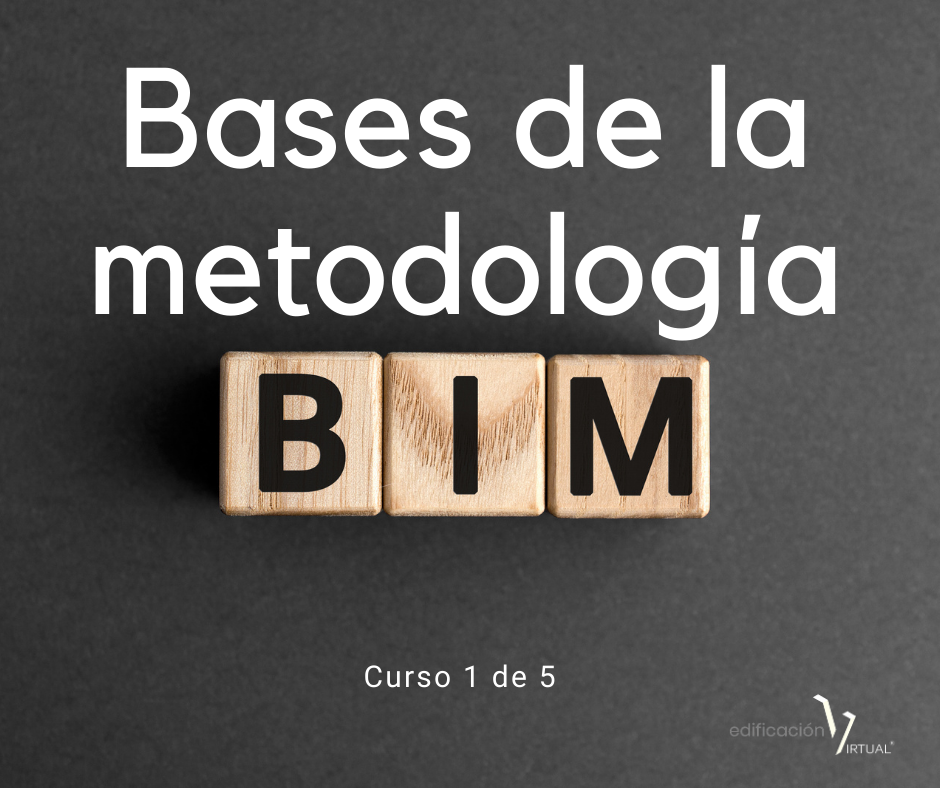 Las bases de la metodologia BIM (Starter)